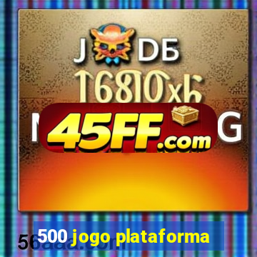 500 jogo plataforma
